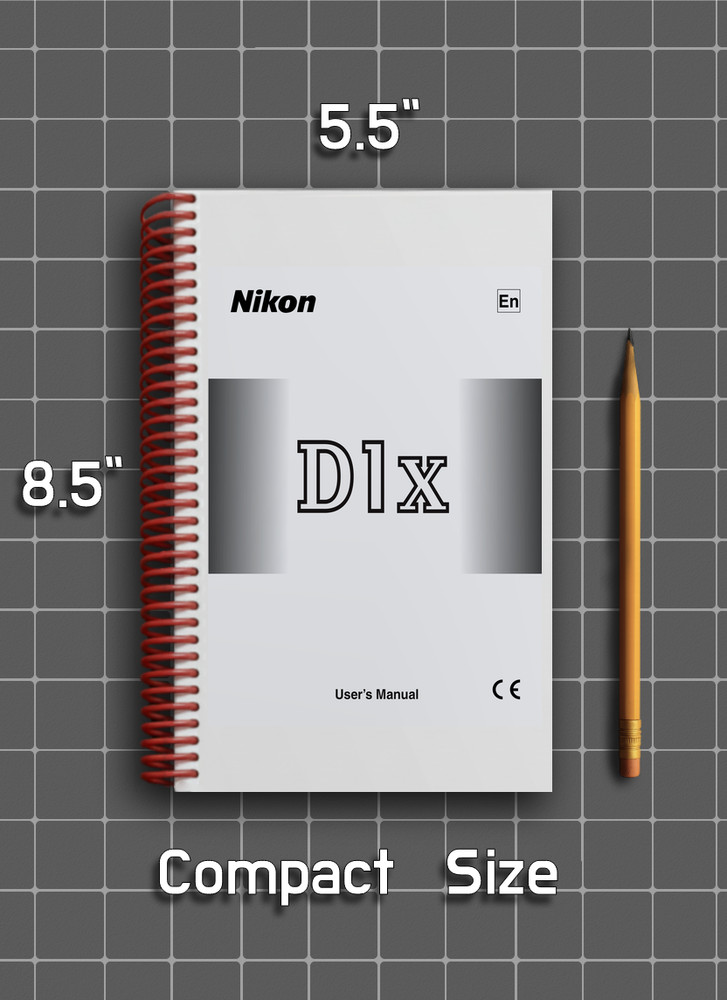Nikon D1x — Users Manual Guide Reference — 1/2 Size, 5.5" x 8.5" Small Compact