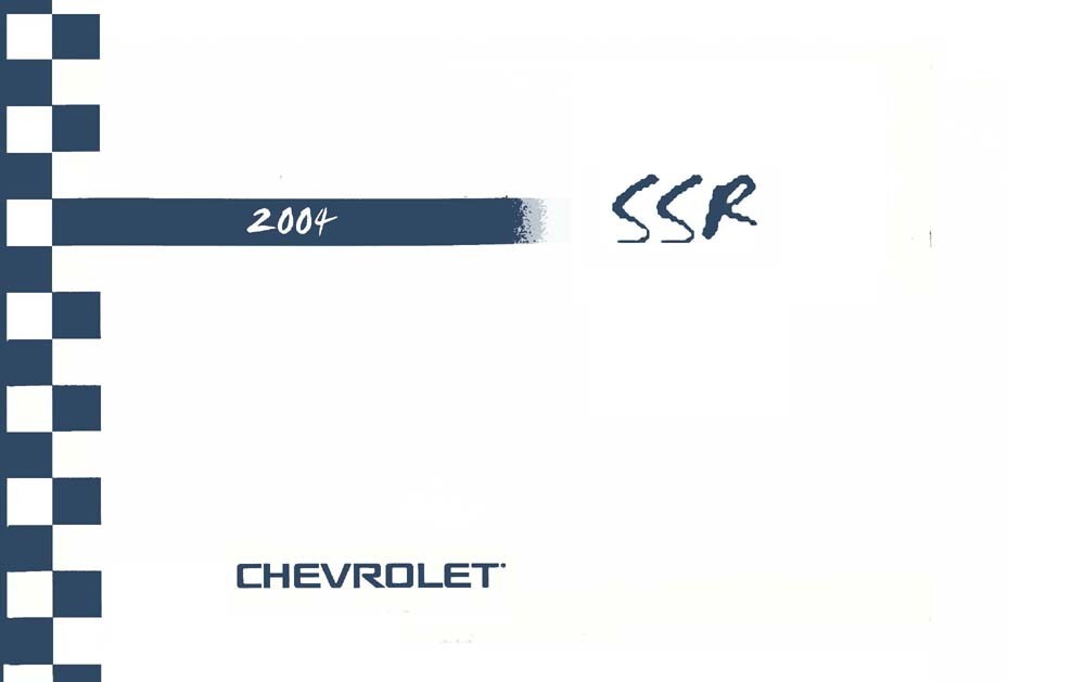 2004 Chevrolet SSR Owners Manual User Guide Reference Operator Book Fuses Fluids