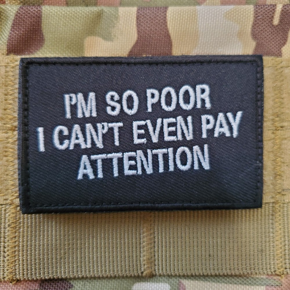IM SO POOR Sarcastic Tactical Morale Patch Hook and Loop