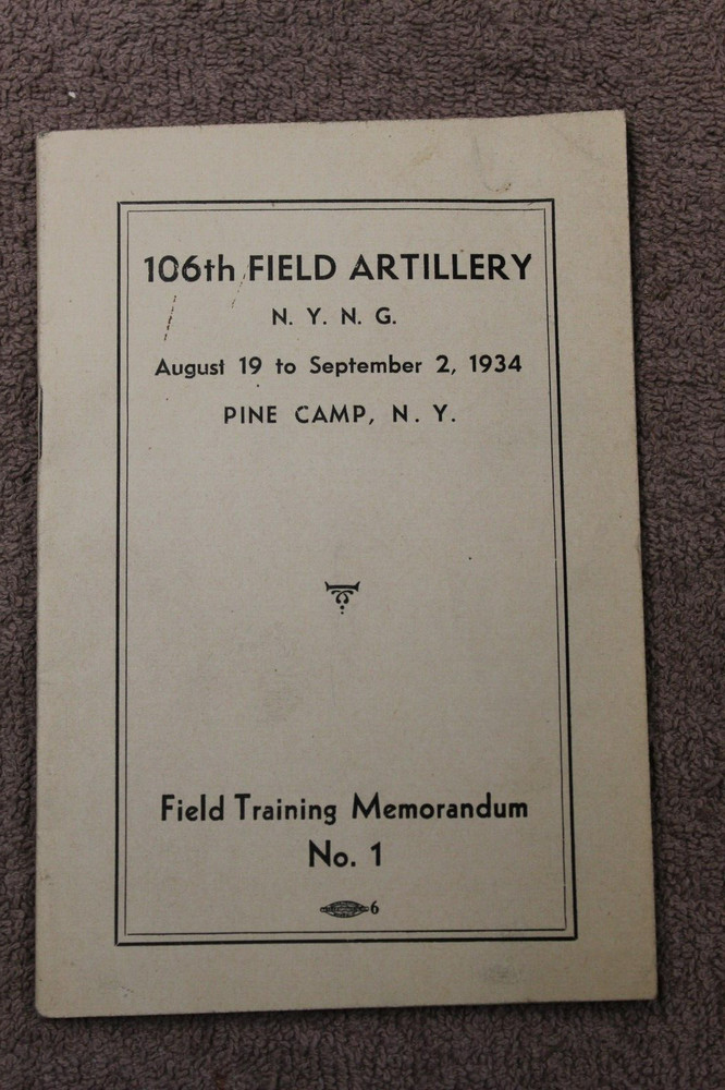 Original Pre WW2 1934 d. U.S. N.Y.N.G. 106th Field Artillery Training Booklet