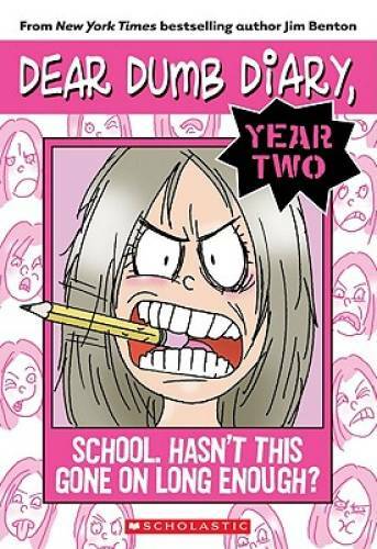 School: Hasn't This Gone on Long Enough? (Dear Dumb Diary, Year Two, - GOOD