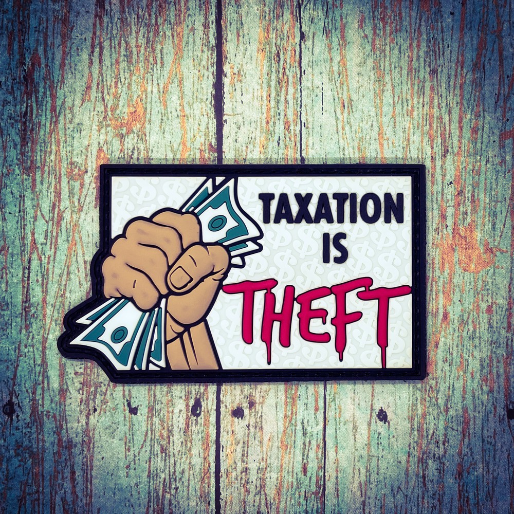 Patriot Patch Co. - Taxation is Theft - Patch