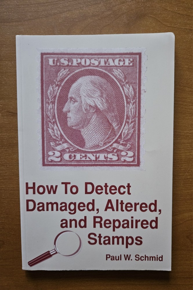 How to Detect Damaged, Altered and Repaired Stamps (1996 trade paperback)