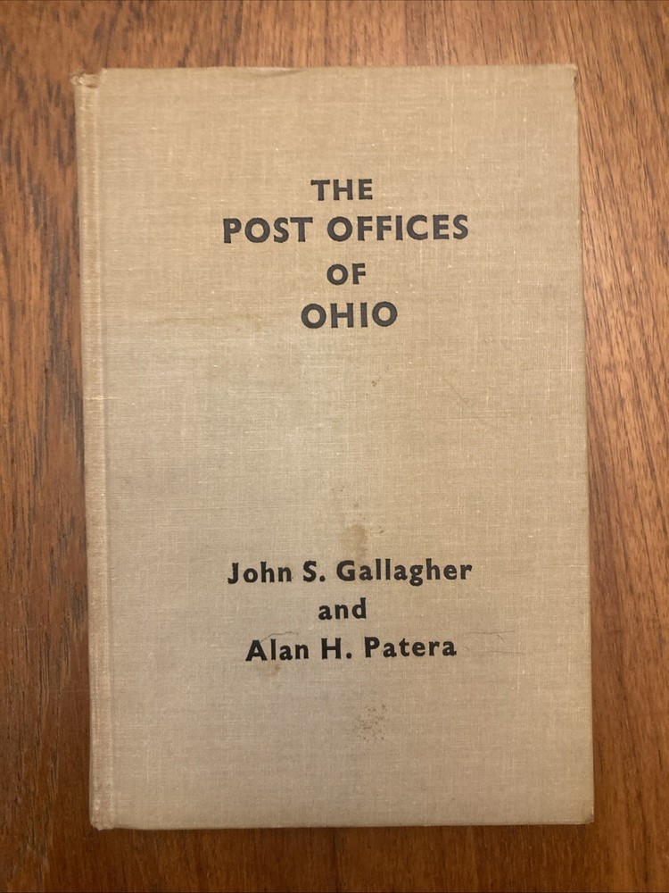 The Post Offices Of Ohio By Gallagher And Patera 1979