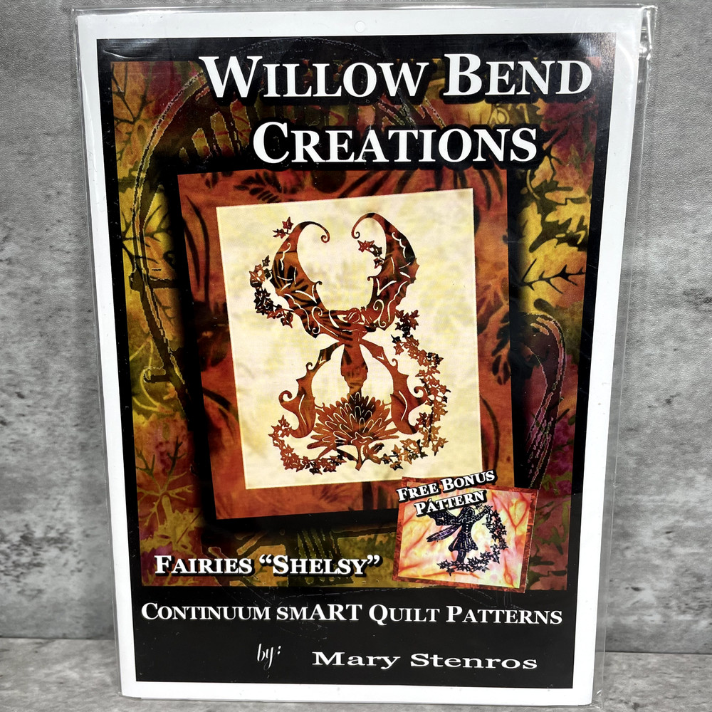 Fairies " Shelsy " Quilt Pattern Plus Bonus Pattern by Willow Bend Creations New