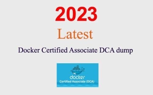 Docker Certified Associate DCA dump GUARANTEED (1 month update)