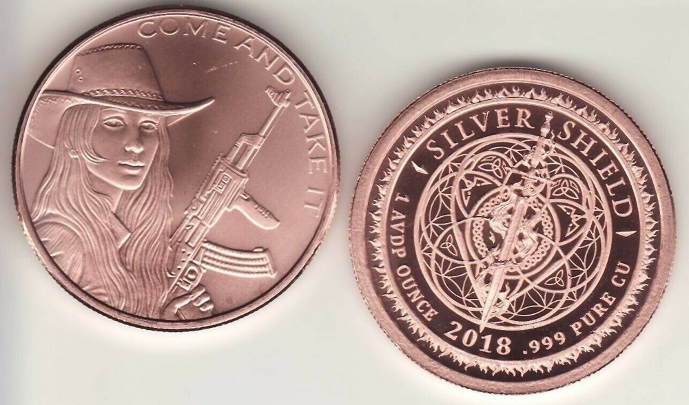 2018  COME AND TAKE IT  Silver shield 1 oz. Copper Round Coin