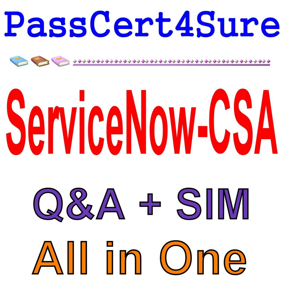 ServiceNow Certified System Administrator CSA Exam Q&A+SIM
