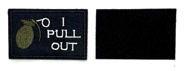 I Pull Out With Grenade Funny Tactical Shooting Airsoft Morale Hook & Loop Patch