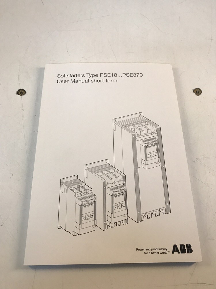 ABB Softstarters Type PSE18...PSE370 User Manual Short Form