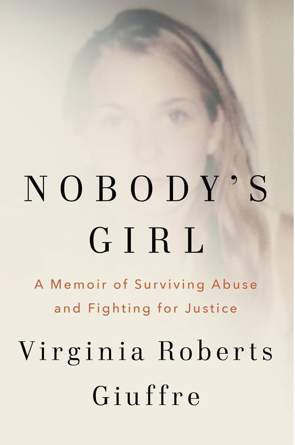 Nobody's Girl: A Memoir of Surviving Abuse and Fighting for Justice paperback..