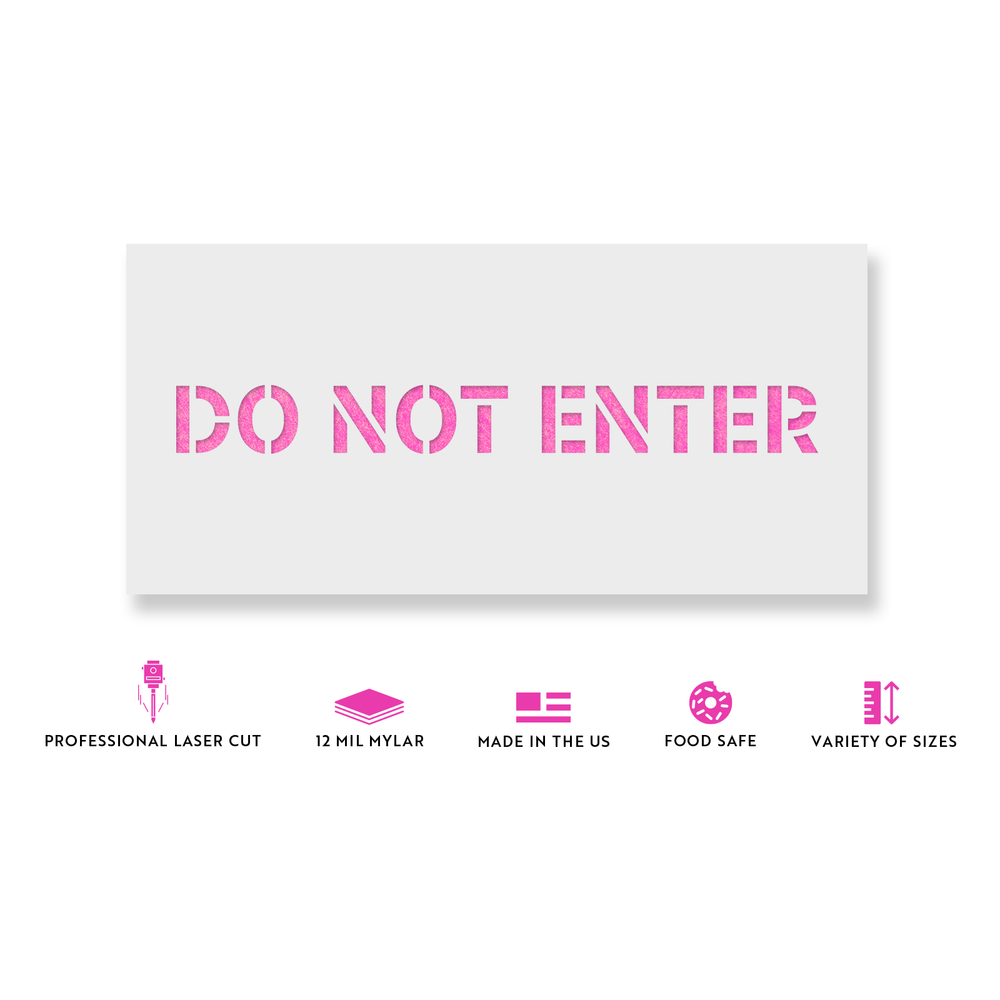 Do Not Enter Sign Stencil - Durable & Reusable Mylar Stencils