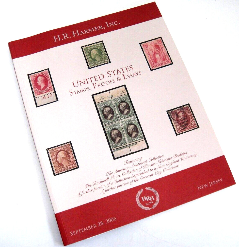 Harmer United States Stamps Proofs Essays Collections 2006 Auction Catalog