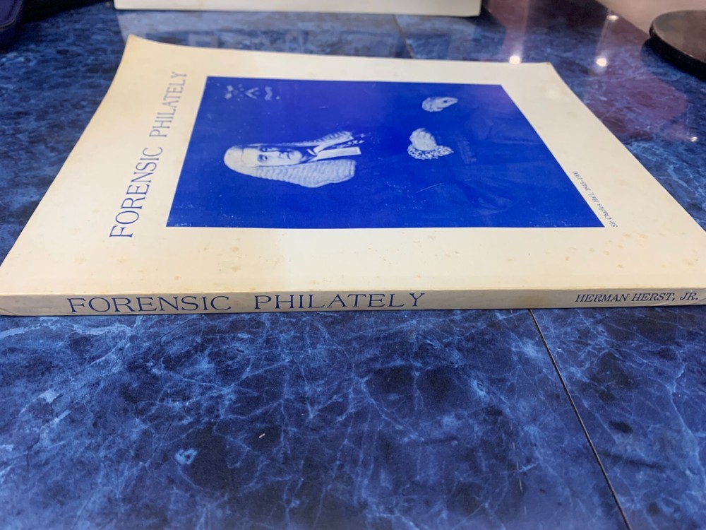 Forensic Philately by Herman Herst, Jr. - 1986