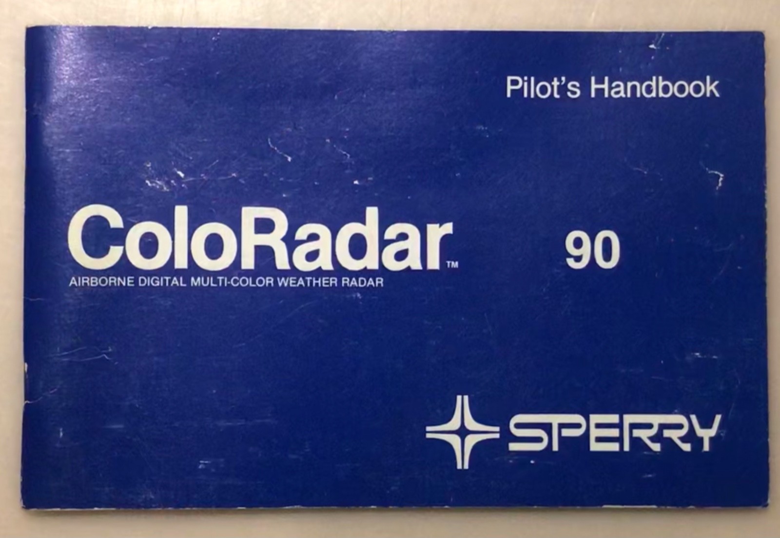 SPERRY Pilot's Handbook ColoRadar 90 AIRBORNE DIGITAL MULTI-COLOR WEATHER RADAR