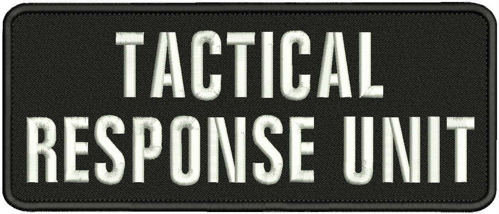 TACTICAL RESPONSE UNIT 4X10 12 EMBROIDRY PATCH hook on back 12 patches total