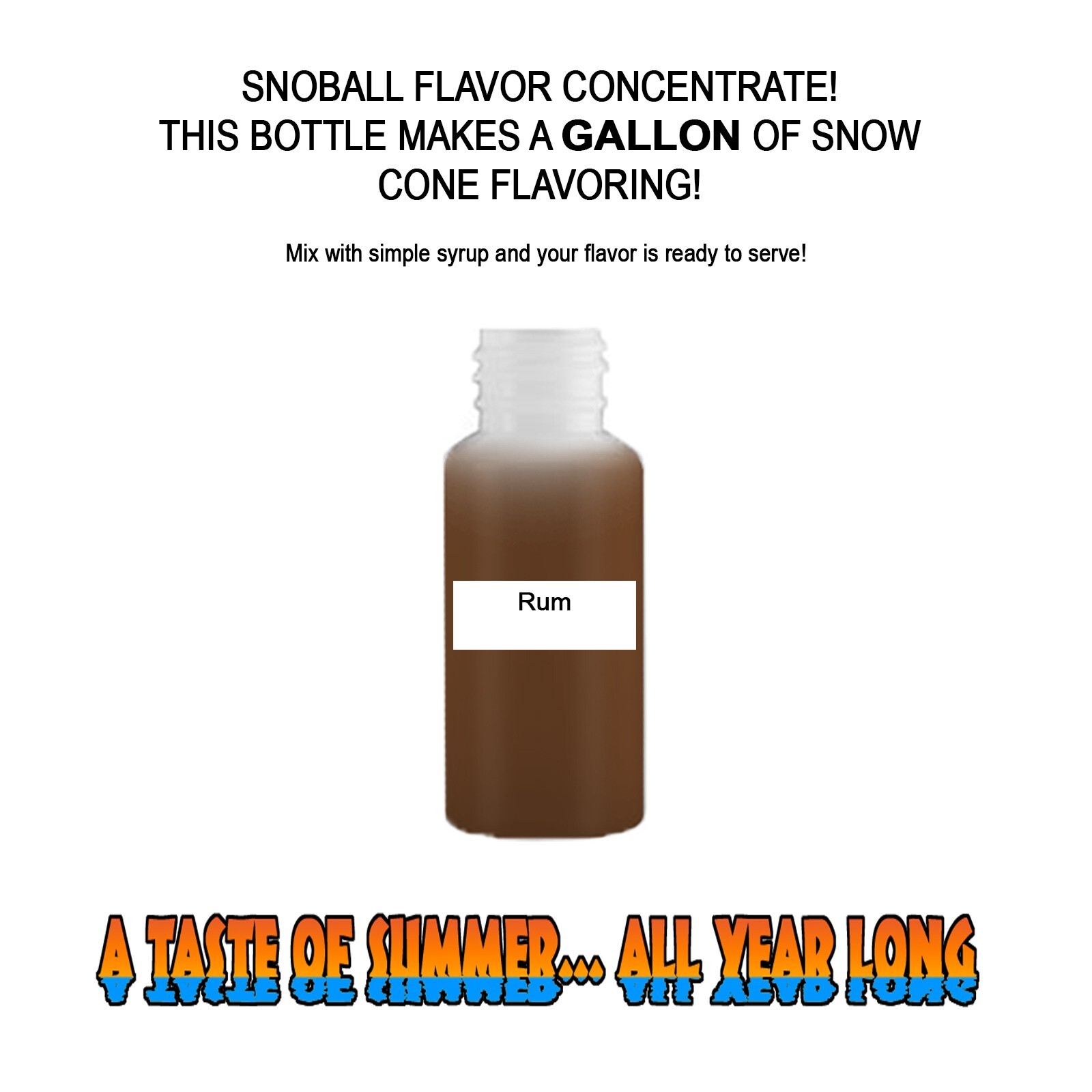 RUM SYRUP MIX Snow CONE/SHAVED ICE Flavor GALLON CONCENTRATE #1