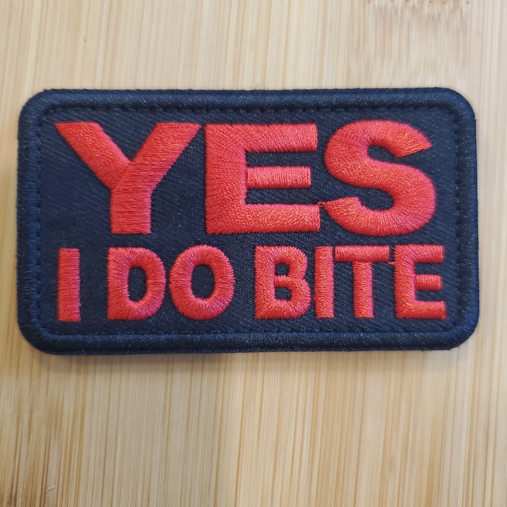YES I DO BITE Sarcastic Tactical Morale Patch Hook and Loop