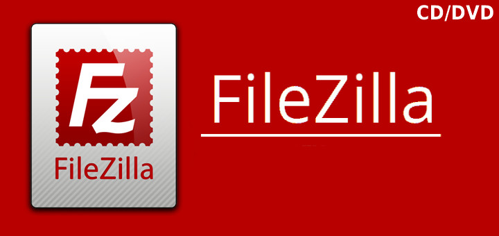 FileZilla FTP Client - FTP Protocol - Server File Transfer Software - on DVD