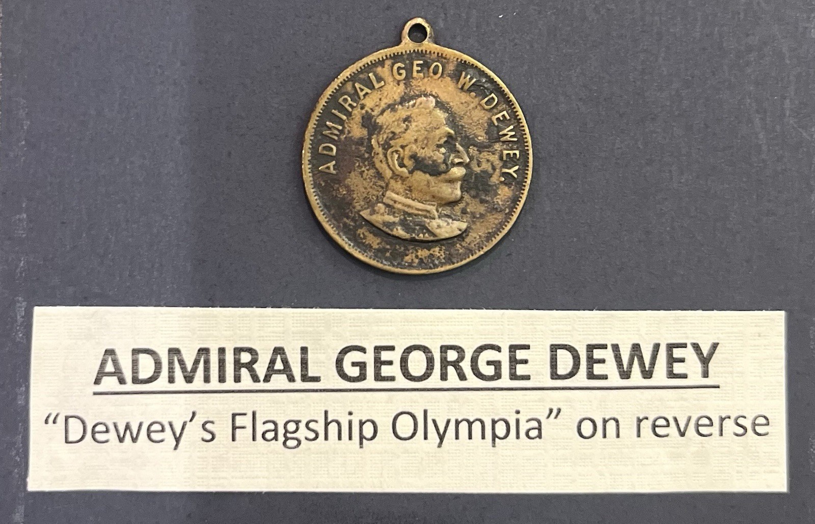 RARE 1899 Admiral George Dewey “Dewey’s Flagship Olympia” Brass Medallion