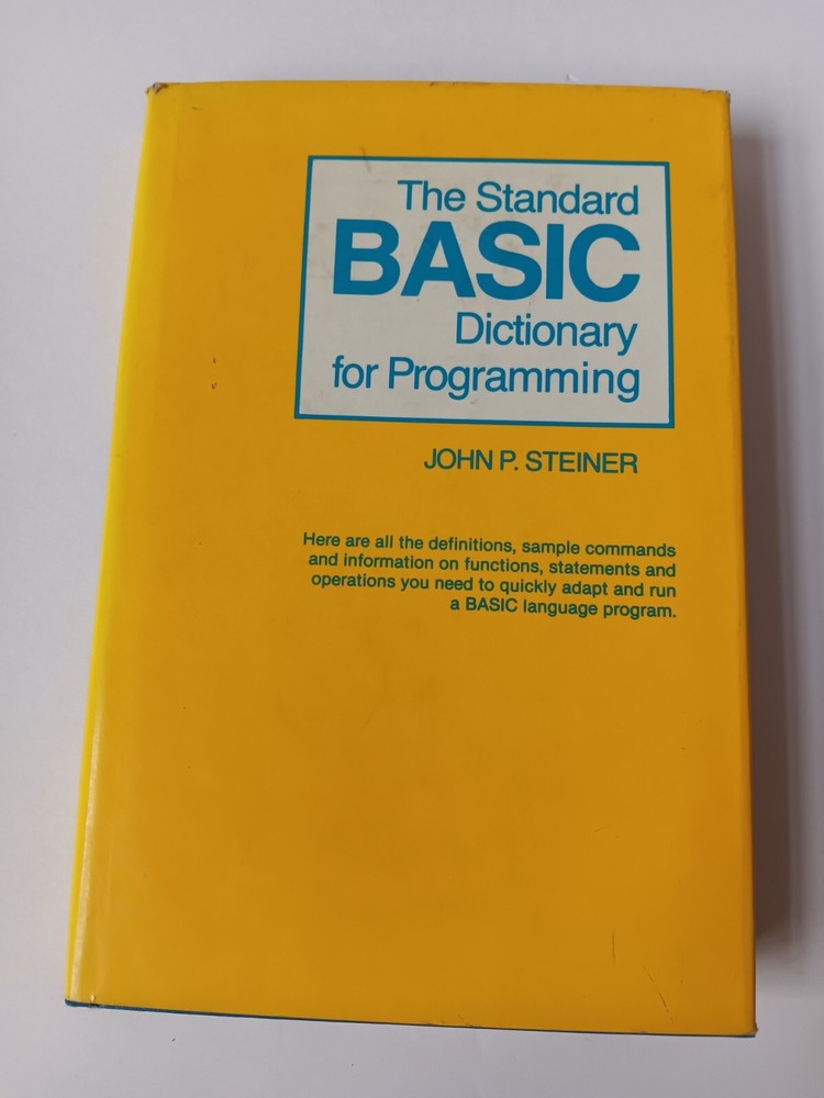The Standard Basic Dictionary For Programming Hardcover W/DJ John P Steiner
