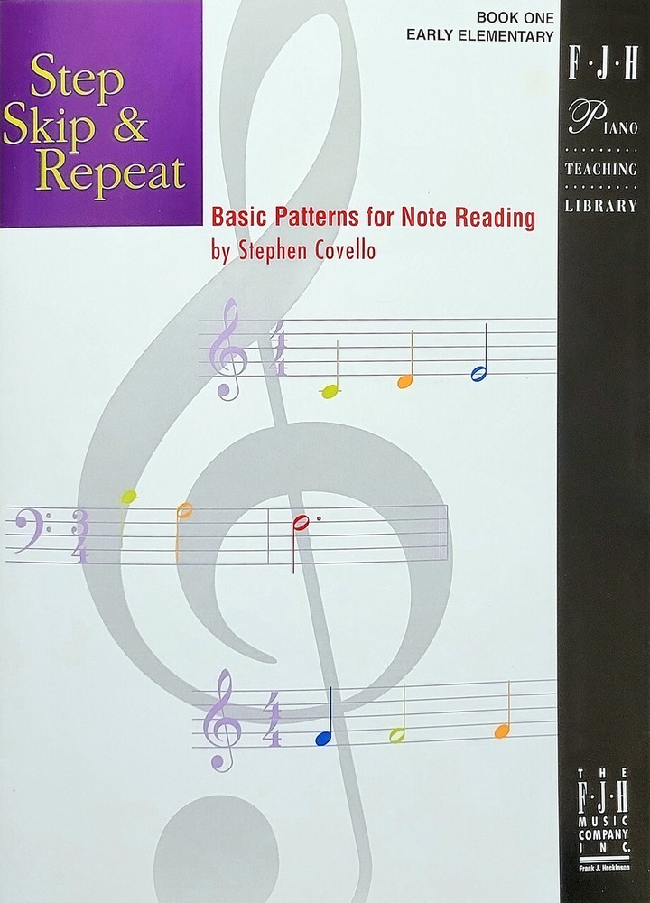 Step Skip & Repeat - Basic Patterns for Note Reading - Book 1 - Early Elementary