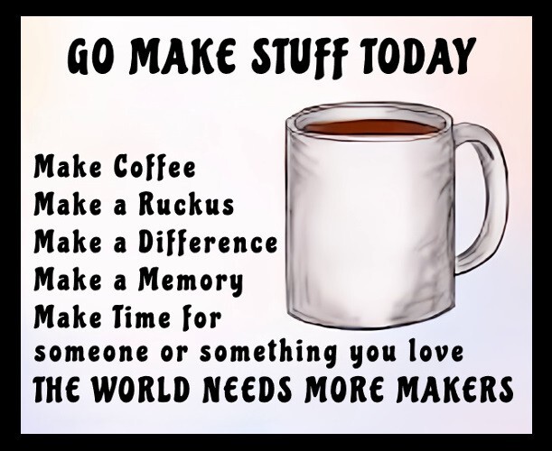 Go Make Stuff Today Coffee Ruckus Difference A Memory Refrigerator Fridge MAGNET