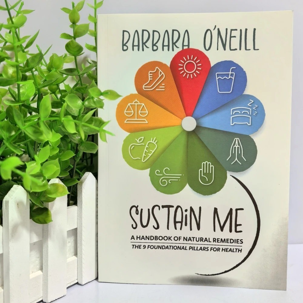 Sustain Me Barbara O'Neill A Handbook of Natural Remedies The 9 Foundational
