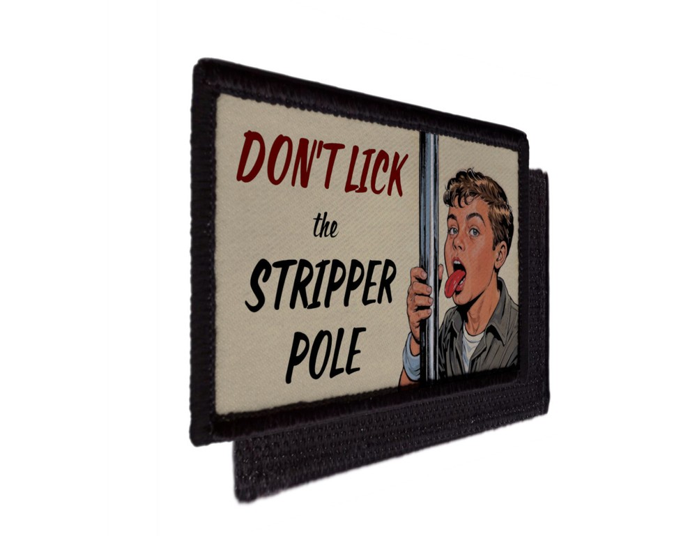 Don't Lick Stripper Pole Funny Humor Patch Sew on [sub]