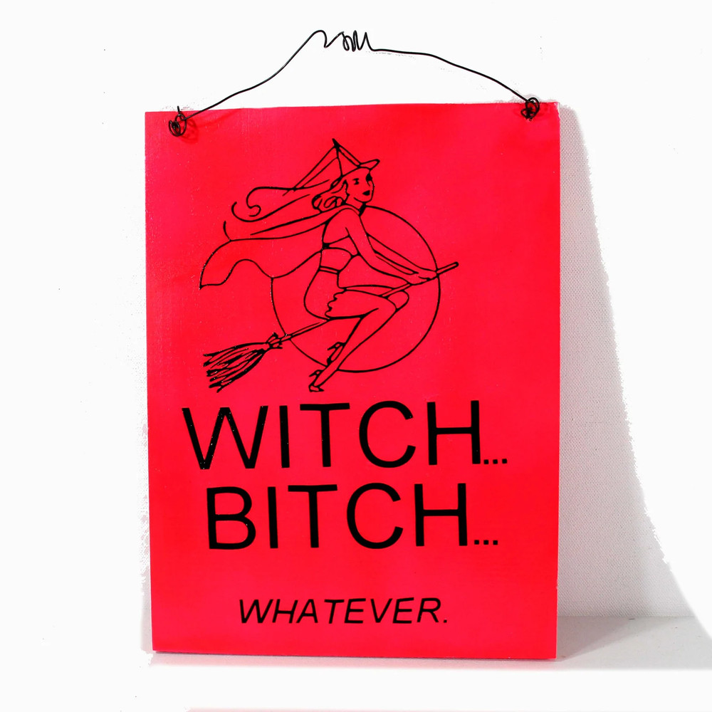 Witch Bitch Whatever Halloween Wall Plaque Decor Party Decor
