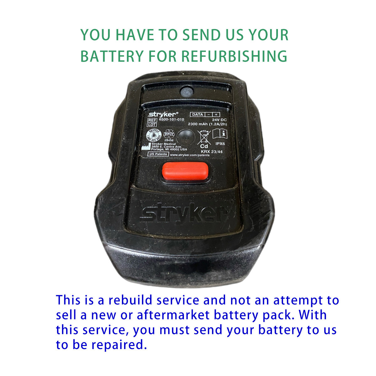 Rebuild service for Stryker SMART Battery 6500-101-010 Rebuild