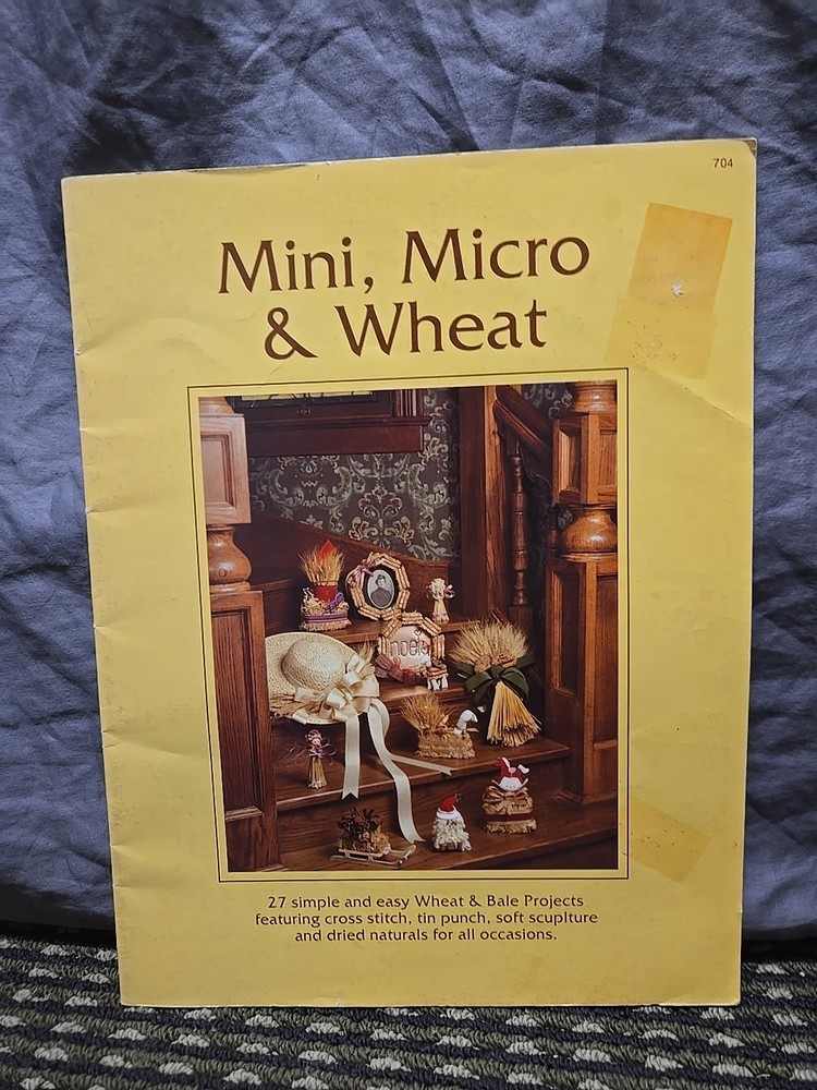 Mini, Micro & Wheat 27 Simple Wheat And Bale Projects Straw Weavers, Inc