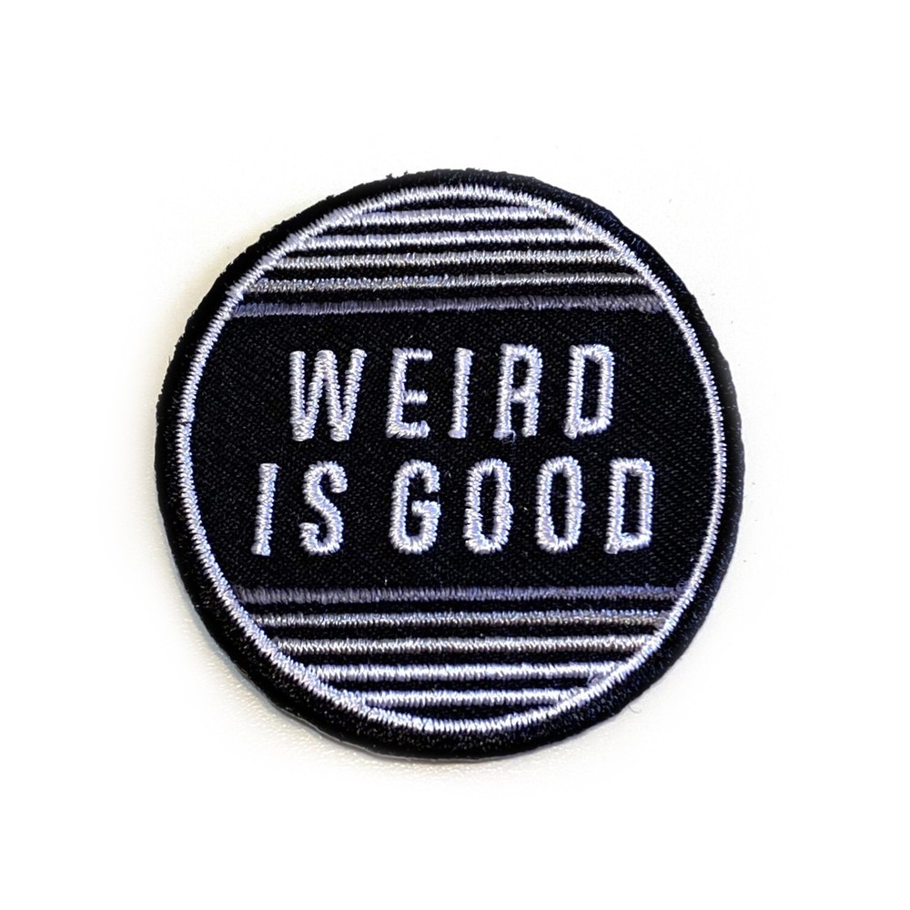 Weird Is Good Patch Funny Quote Retro Jacket Patch 2” NEW