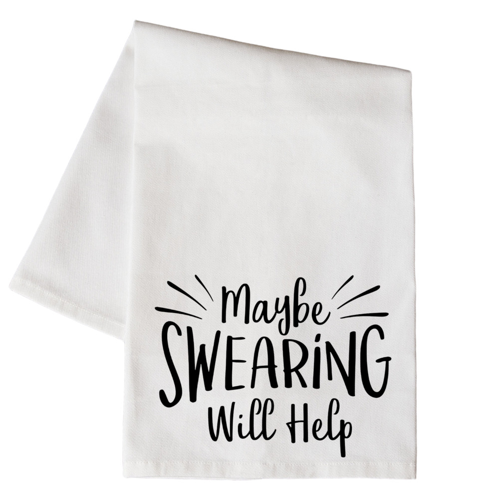 Maybe Swearing Will Help Kitchen Floursack Dish Towel
