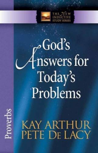 God's Answers for Today's Problems: Proverbs (The New Inductive Study  - GOOD