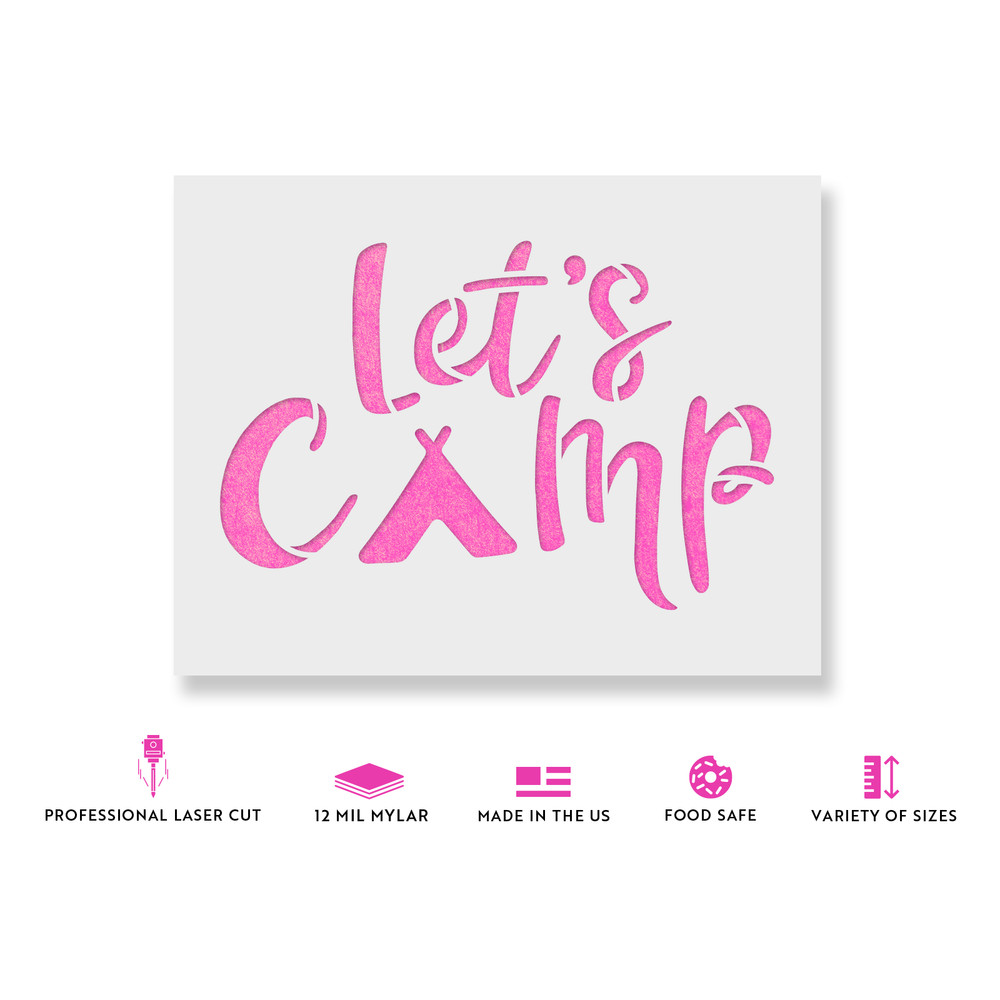 Lets Camp Stencil - Durable & Reusable Mylar Stencils