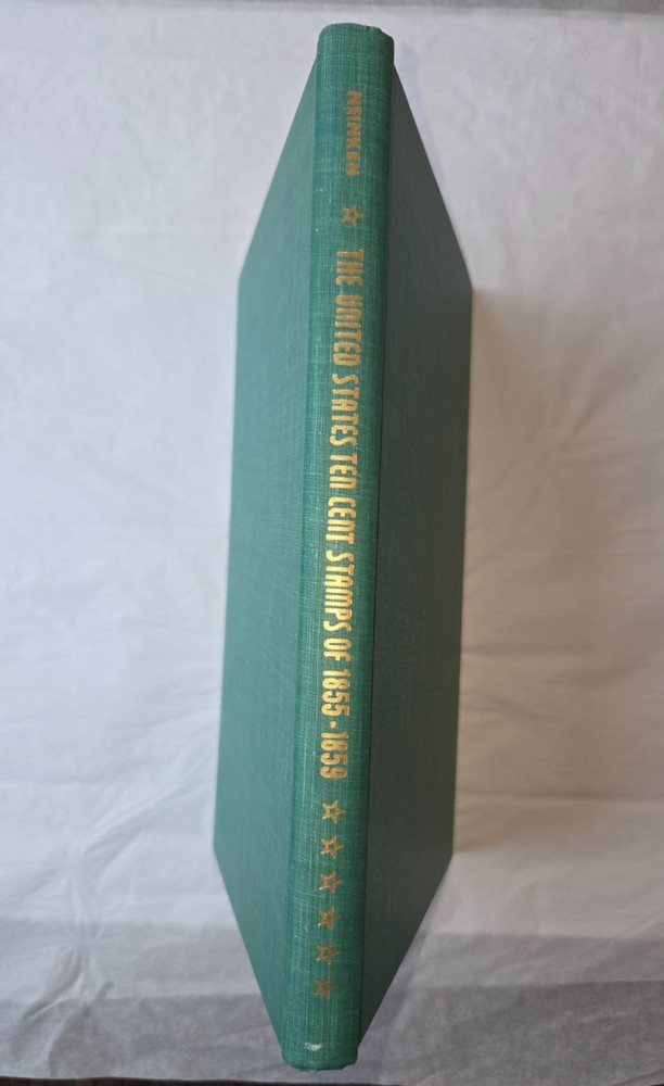 The United States Ten Cent Stamps of 1855-1859 Hardcover - Mortimer Neinken 1960