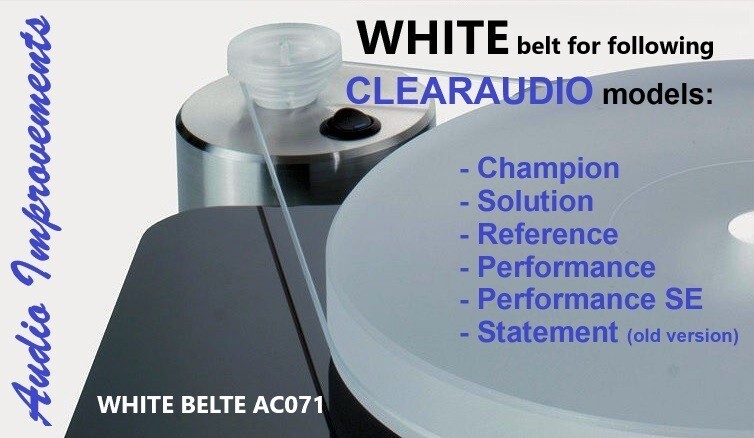 CLEARAUDIO Champion, Solution, Reference, WHITE Belt by Audio Improvements