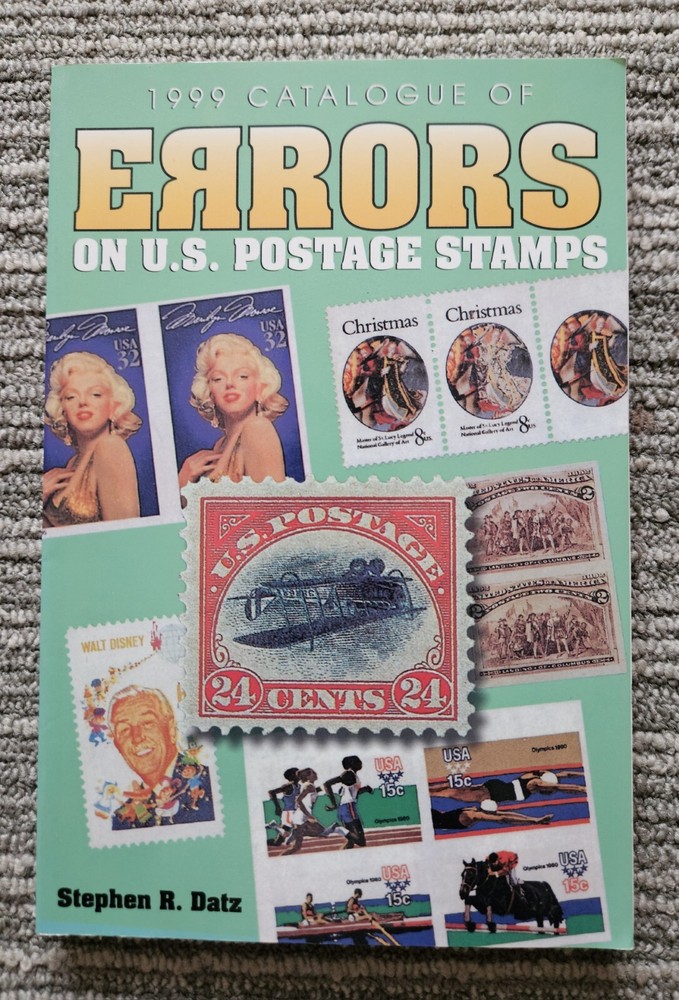 1999 Catalog of Errors on Us Postage Stamps by Datz, Stephen R.