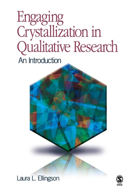 Engaging Crystallization In Qualitative Research: An Introduction