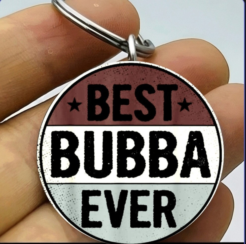 Best Bubba Ever Hot Cute Keychain