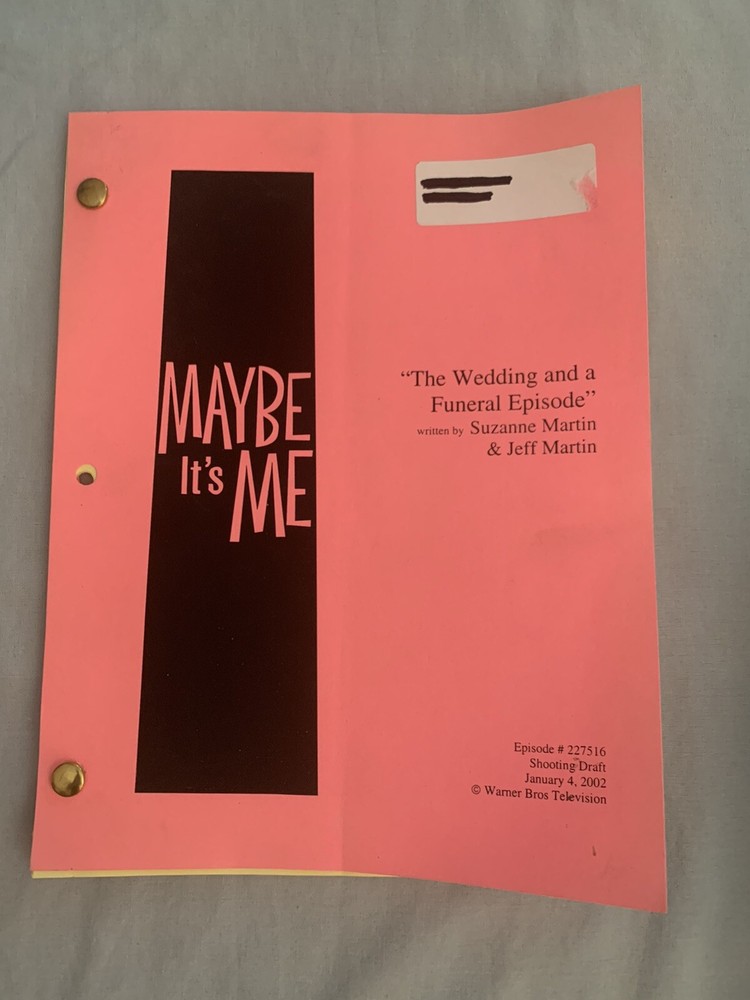 Maybe It’s Me TV Show Script Warner Bros. Tv Show. Shooting Draft Script
