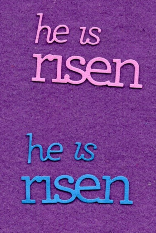 HE IS RISEN # 3 Jesus Easter die cuts scrapbook cards