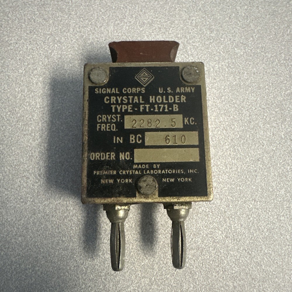Crystal Holder Type -FT-171-B.  XTAL Freq. 2282.5 KC. Signal Corps U.S Army.