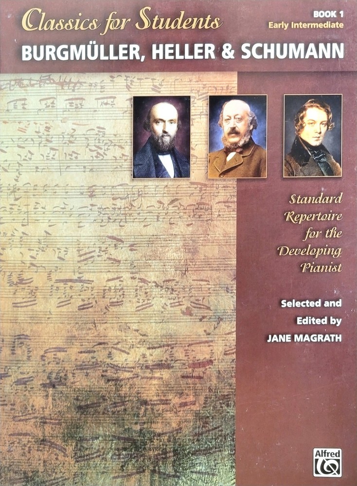 Classics for Students: Burgmüller, Heller & Schumann, Book 1