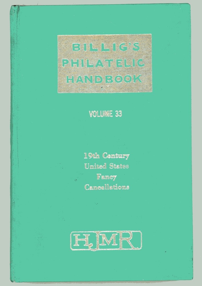 19TH CENTURY US  FANCY CANCELLATIONS BILLIG'S HANDBOOK VOLUME 33 4TH ED. 1972