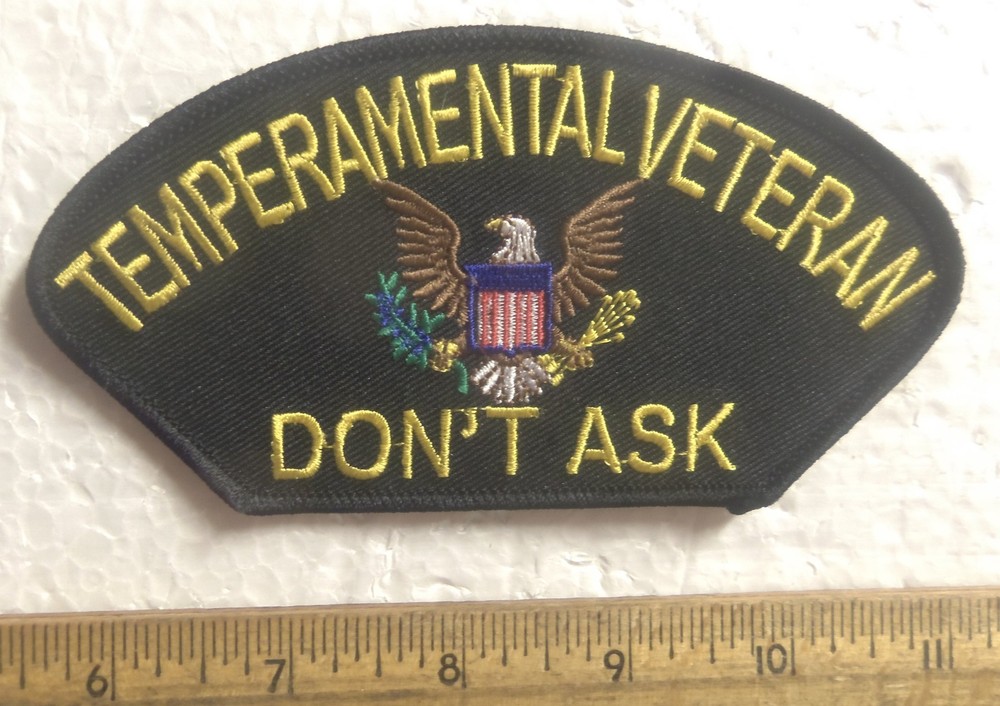Temperamental Veteran – Don’t Ask Embroidered Patch