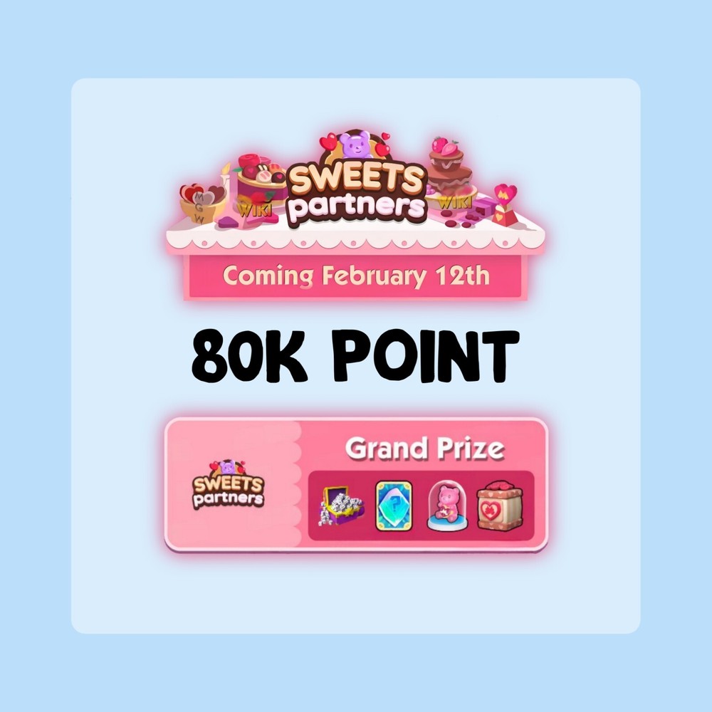 SWEETS PARTNERS 80K POINT - RUSH - MONO GO PARTNER EVENT