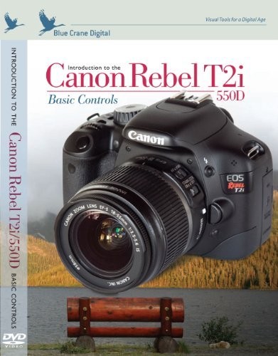 Introduction to the Canon Rebel T2i / EOS 550D : Basic Controls Training DVD by