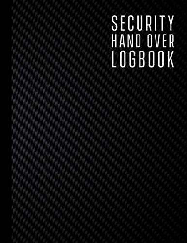 Security hand over log book: Security pass down log book for shift change / Secu
